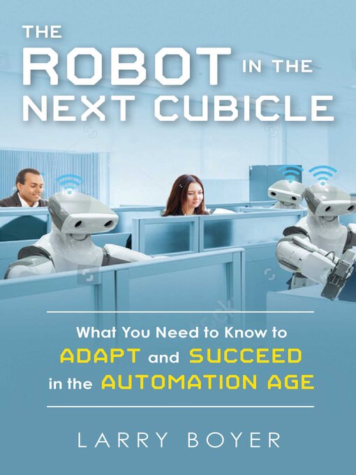 Title details for Robot in the Next Cubicle by Larry Boyer - Available